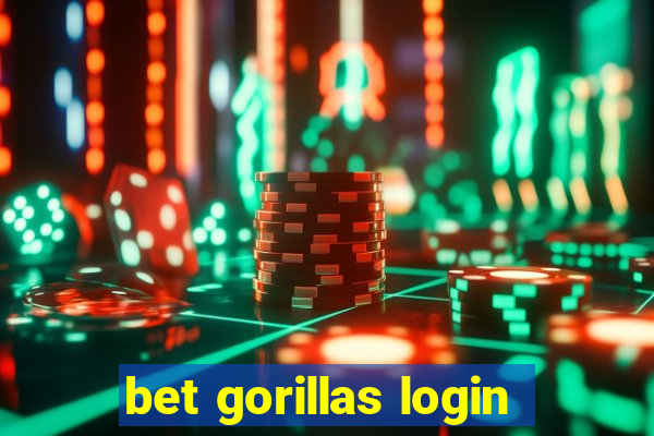 bet gorillas login